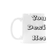 Load image into Gallery viewer, Custom Your Design Here- coffee mug Custom White Mug (11oz)
