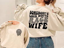 Load image into Gallery viewer, Somebodies Loud Mouth Shirt/Long Sleeve/Sweatshirt/Hoodie Grey