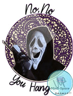 No, No You Hang Up